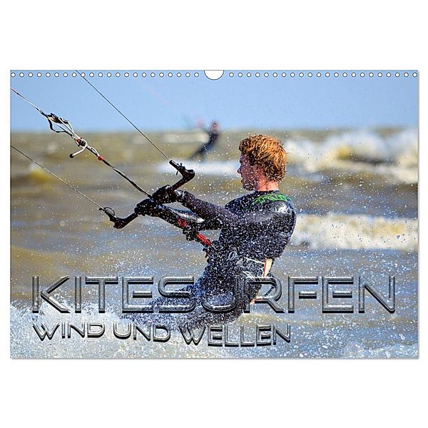 Kitesurfen - Wind und Wellen (Wandkalender 2024 DIN A3 quer), CALVENDO Monatskalender, Renate Bleicher