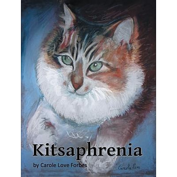 Kitsaphrenia, Carole Love Forbes