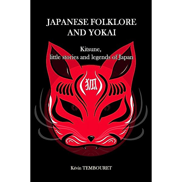 Kitsune, Little Stories and Legends of Japan, Kevin Tembouret