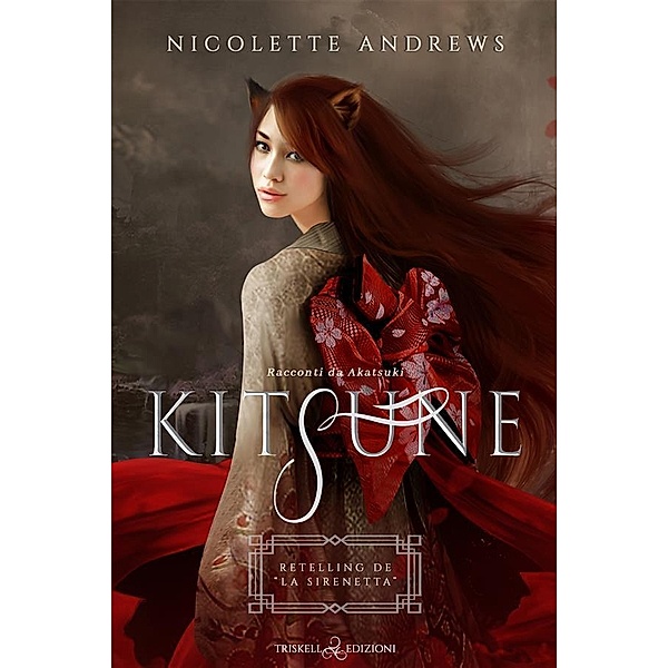 Kitsune / Racconti da Akatsuki  Bd.1, Nicolette Andrews