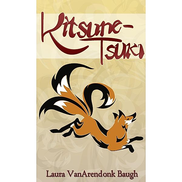 Kitsune-Tsuki, Laura Vanarendonk Baugh