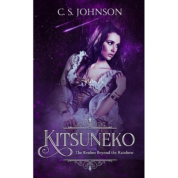 Kitsuneko (The Realms Beyond the Rainbow, #0) / The Realms Beyond the Rainbow, C. S. Johnson