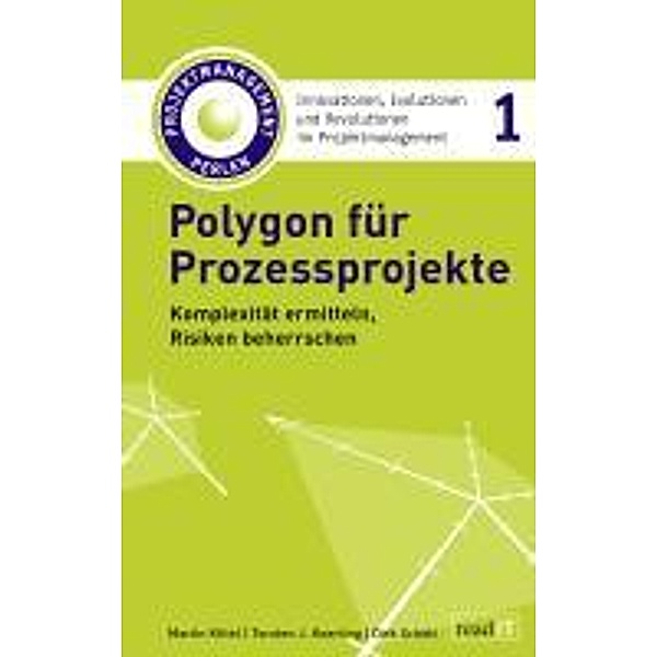 Kittel, M: Polygon für Prozessprojekte, Martin Kittel, Torsten J. Koerting, Dirk Schött