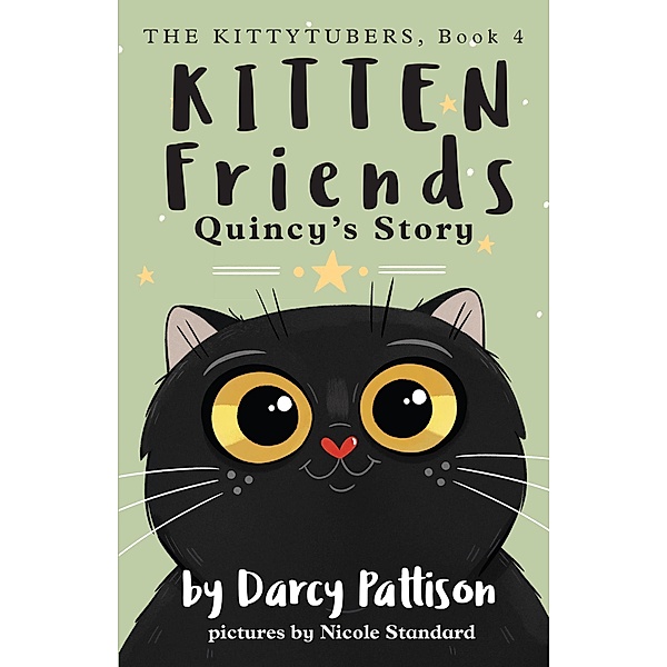 Kitten Friends (The Kittytubers, #4) / The Kittytubers, Darcy Pattison
