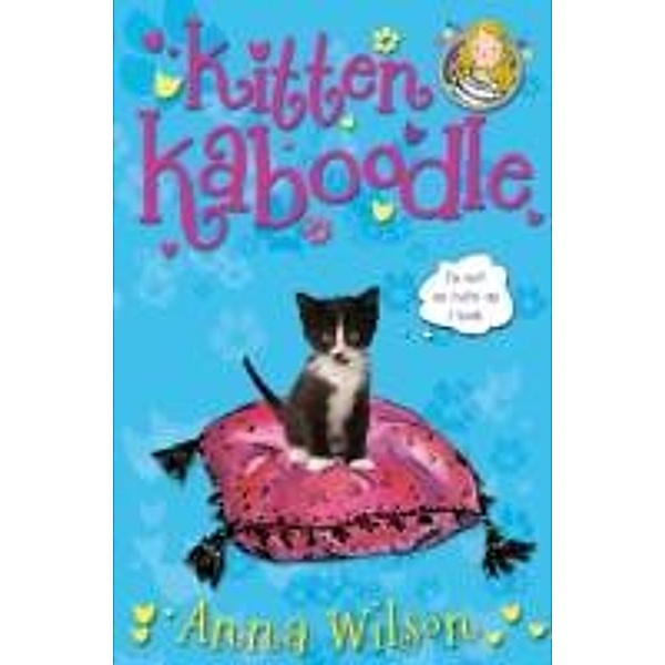 Kitten Kaboodle, Anna Wilson