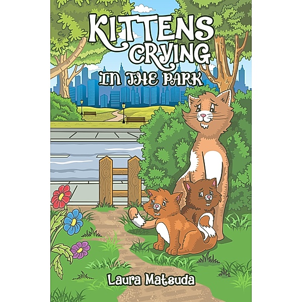 Kittens Crying in the Park, Laura Matsuda
