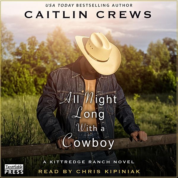 Kittredge Ranch - 2 - All Night Long with a Cowboy, Caitlin Crews