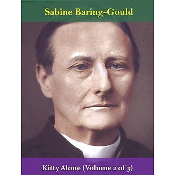 Kitty Alone (Volume 2 of 3) / Spotlight Books, Sabine Baring-Gould
