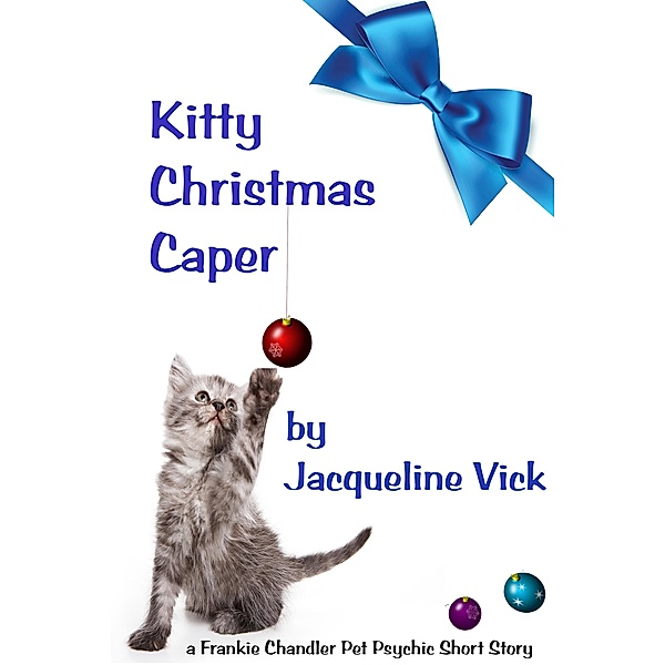 Kitty Christmas Caper (Short Stories) / Short Stories, Jacqueline Vick