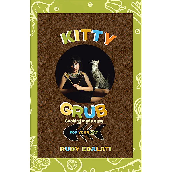 Kitty Grub, Rudy Edalati