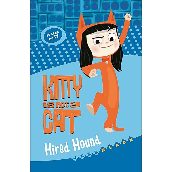 Kitty is not a Cat: Hired Hound / Kitty is not a Cat, Bogan Entertainment Solutions, Jess Black