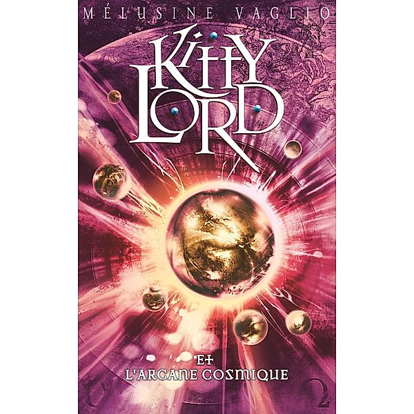 Kitty Lord 4 - L'arcane cosmique / Aventure, Mélusine Vaglio