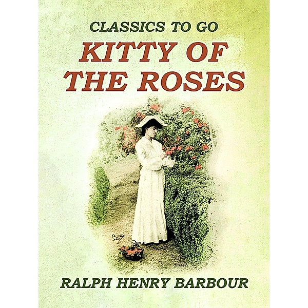 Kitty Of The Roses, Ralph Henry Barbour