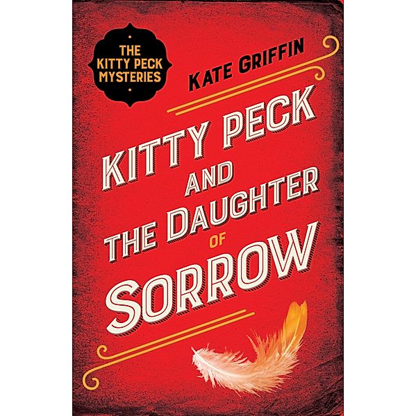 Kitty Peck and the Daughter of Sorrow, Kate Griffin