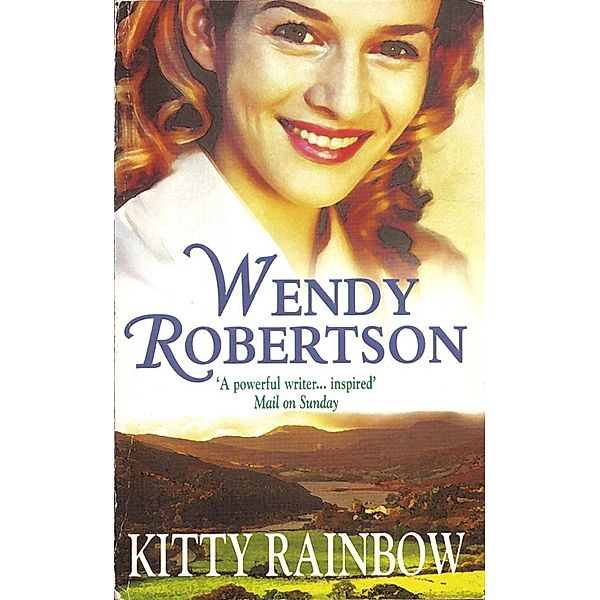 Kitty Rainbow (Kitty Rainbow Trilogy, Book 1) / Kitty Rainbow Trilogy Bd.1, Wendy Robertson