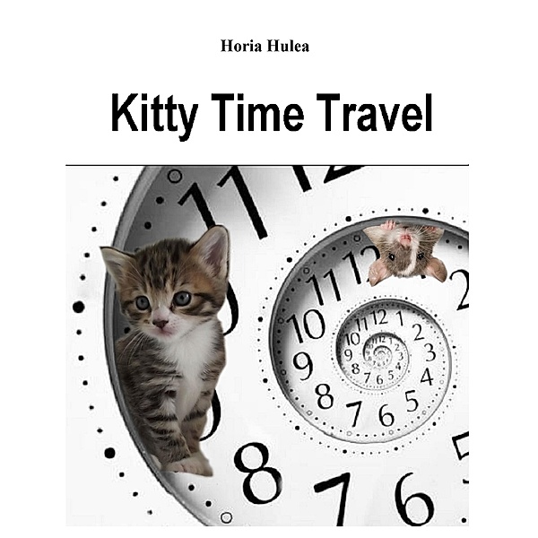 Kitty Time Travel, Horia Hulea