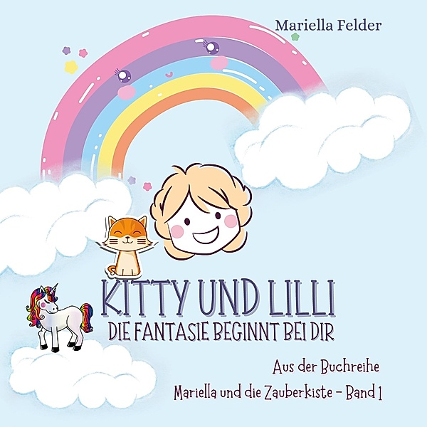 Kitty und Lilli / Mariella und die Zauberkiste Bd.1, Mariella Felder