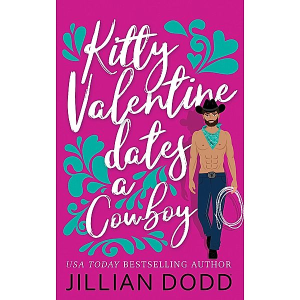 Kitty Valentine Dates a Cowboy / Kitty Valentine, Jillian Dodd