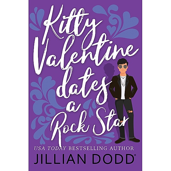 Kitty Valentine Dates a Rock Star / Kitty Valentine, Jillian Dodd