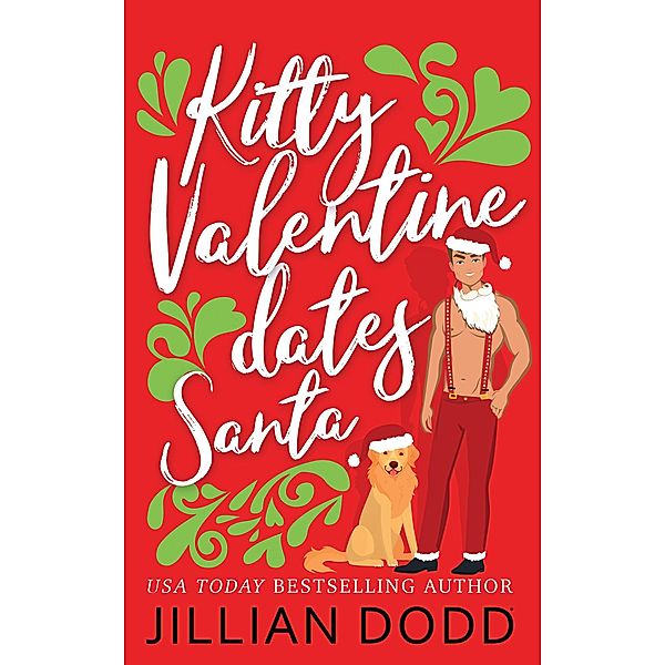 Kitty Valentine Dates Santa / Kitty Valentine, Jillian Dodd