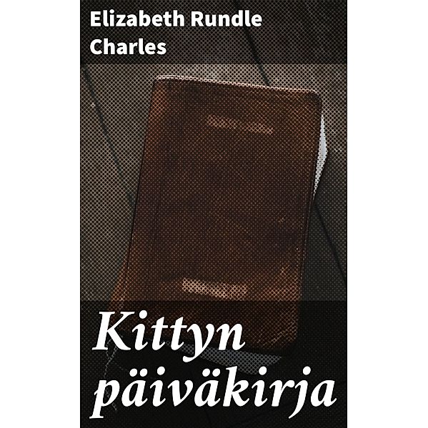 Kittyn päiväkirja, Elizabeth Rundle Charles