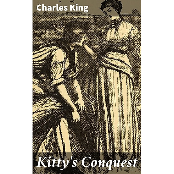 Kitty's Conquest, Charles King