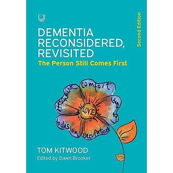 Kitwood, T: Dementia Reconsidered Revisited, Tom Kitwood, Dawn Brooker