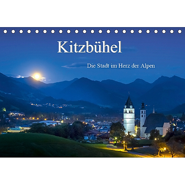 Kitzbühel. Die Stadt im Herz der Alpen (Tischkalender 2019 DIN A5 quer), Peter Überall