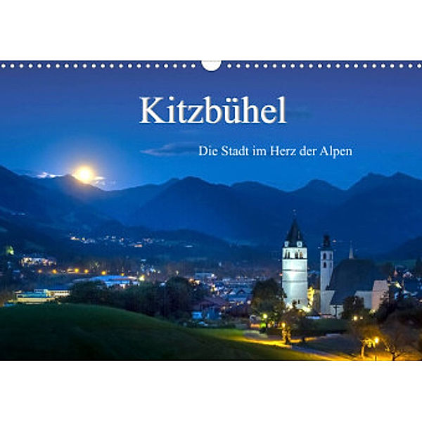 Kitzbühel. Die Stadt im Herz der Alpen (Wandkalender 2022 DIN A3 quer), Peter Überall