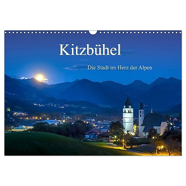 Kitzbühel. Die Stadt im Herz der Alpen (Wandkalender 2024 DIN A3 quer), CALVENDO Monatskalender, Peter Überall