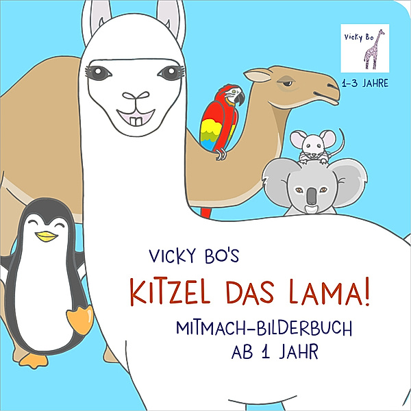 Kitzel das Lama! Mitmach-Bilderbuch ab 1 Jahr, Vicky Bo