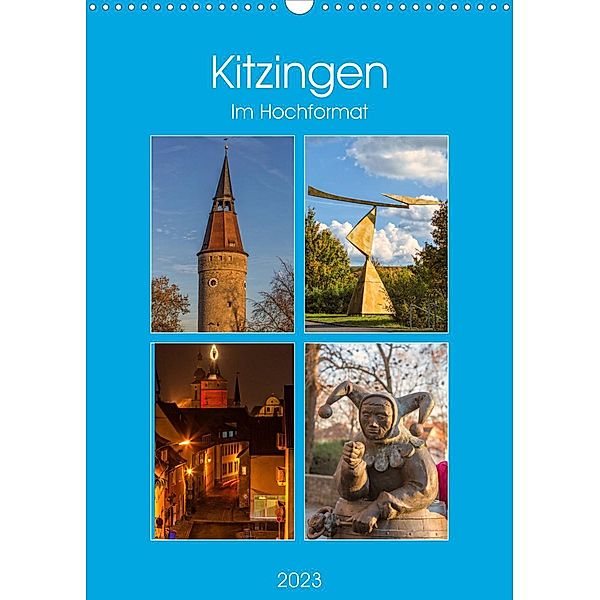 Kitzingen im Hochformat (Wandkalender 2023 DIN A3 hoch), hans will