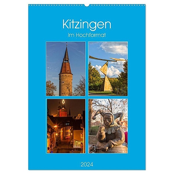Kitzingen im Hochformat (Wandkalender 2024 DIN A2 hoch), CALVENDO Monatskalender, hans will