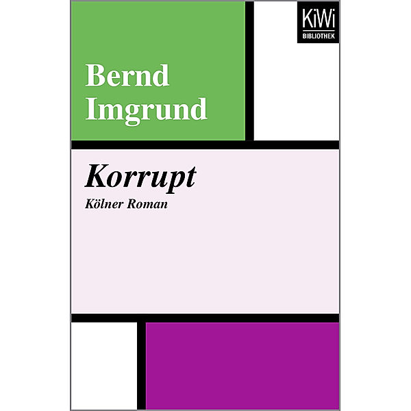 KiWi Bibliothek / Korrupt, Bernd Imgrund