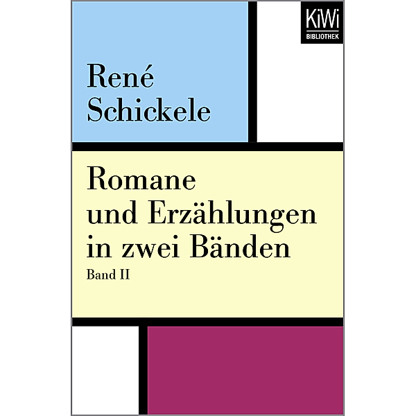KiWi Bibliothek / Romane und Erzählungen in zwei Bänden, René Schickele