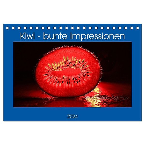 Kiwi - bunte Impressionen (Tischkalender 2024 DIN A5 quer), CALVENDO Monatskalender, Günther Geiger
