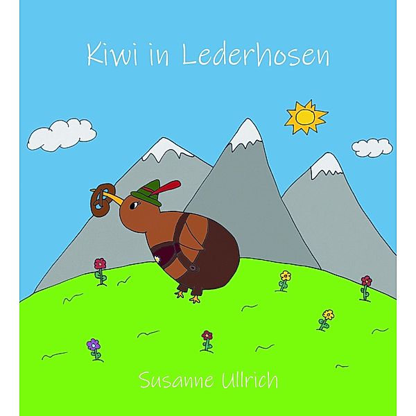 Kiwi in Lederhosen, Susanne Ullrich