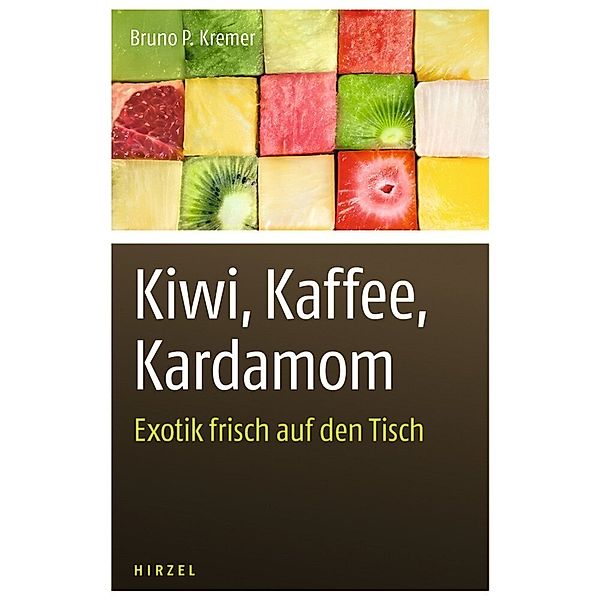 Kiwi, Kaffee, Kardamom, Bruno P. Kremer
