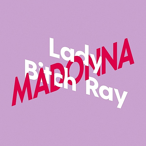 KiWi Musikbibliothek - 7 - Lady Bitch Ray über Madonna, Lady Bitch Ray