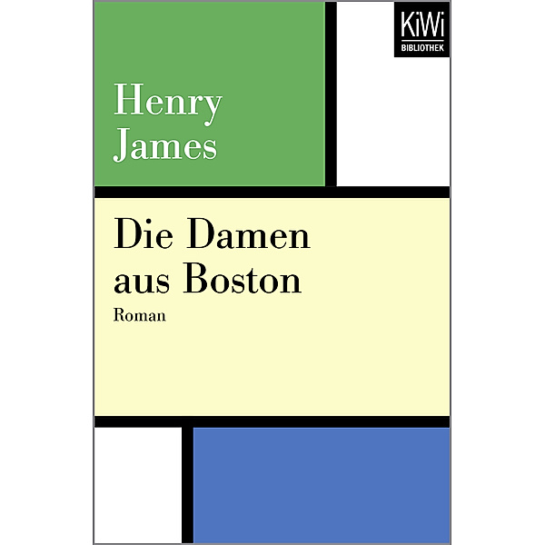 KiWi Taschenbücher / Die Damen aus Boston, Henry James