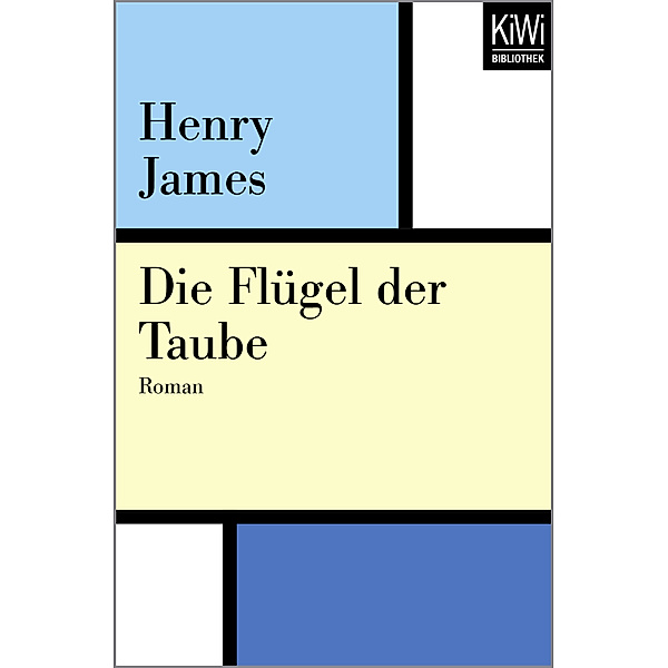 KiWi Taschenbücher / Die Flügel der Taube, Henry James