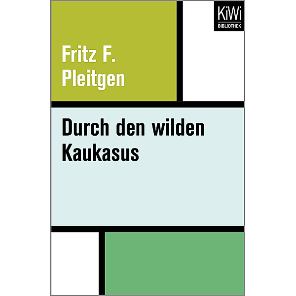KiWi Taschenbücher / Durch den wilden Kaukasus, Fritz Pleitgen