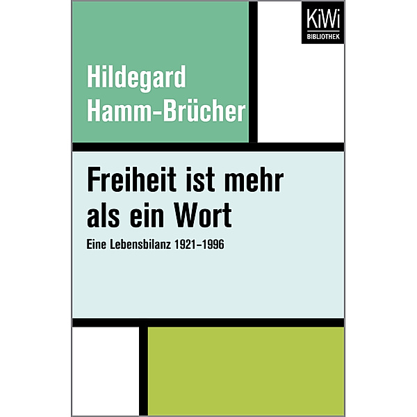 KiWi Taschenbücher / Freiheit ist mehr als ein Wort, Hildegard Hamm-Brücher