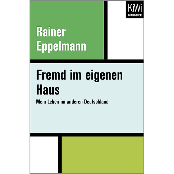 KiWi Taschenbücher / Fremd im eigenen Haus, Rainer Eppelmann