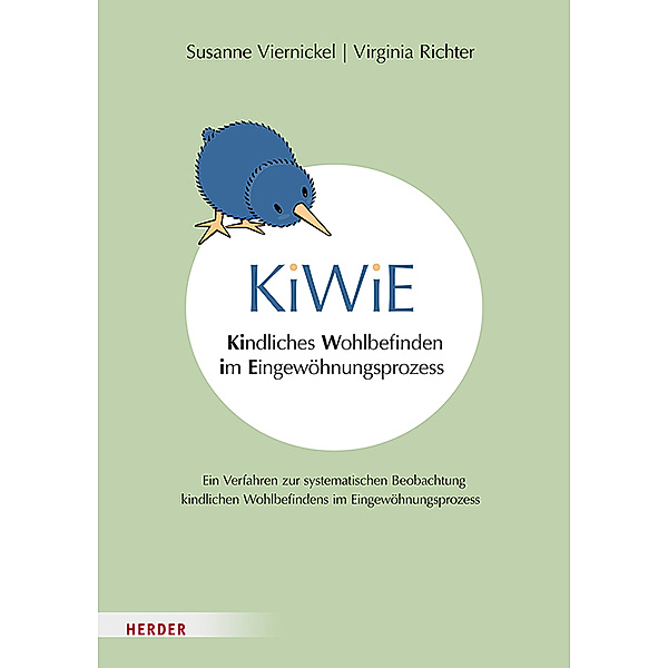 KiWiE. Kindliches Wohlbefinden im Eingewöhnungsprozess - Manual, Susanne Viernickel, Virginia Richter