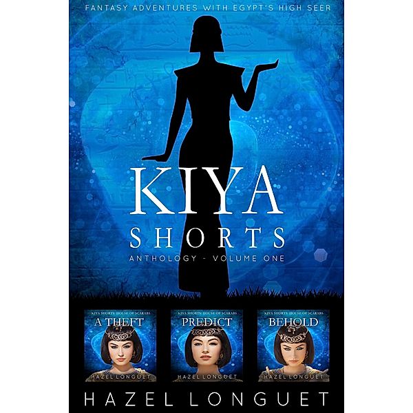 Kiya Shorts Anthology - Volume One / Kiya Shorts, Hazel Longuet