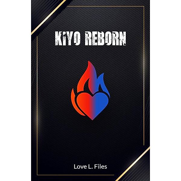 Kiyo Reborn / Kiyo Reborn, Love Files