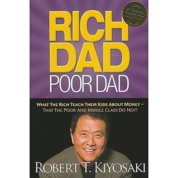 Kiyosaki, R: Rich Dad Poor Dad, Robert T. Kiyosaki