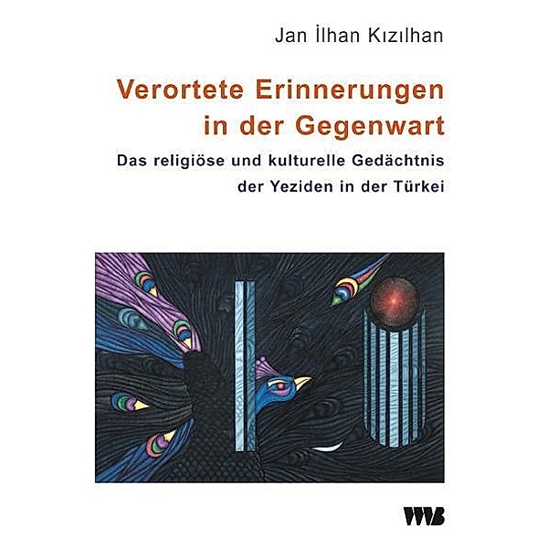Kizilhan, J: Verortete Erinnerungen in der Gegenwart, Jan Ilhan Kizilhan