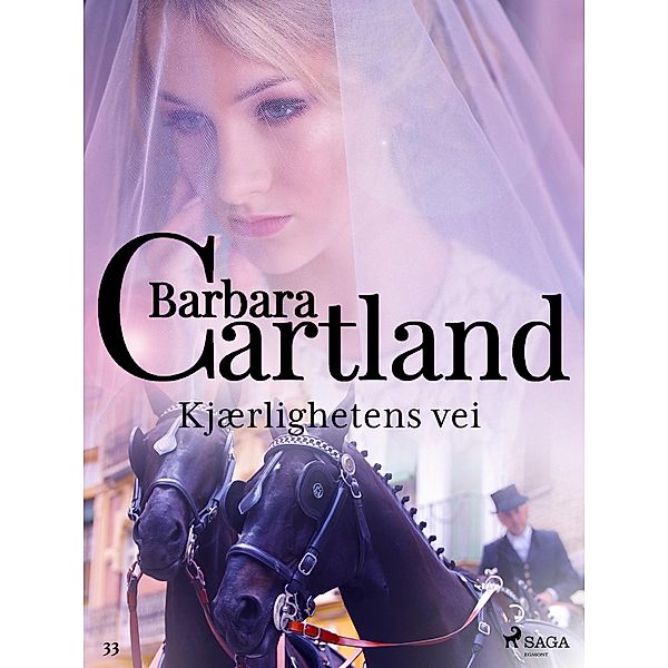 Kjærlighetens vei / Den evige samlingen Bd.33, Barbara Cartland